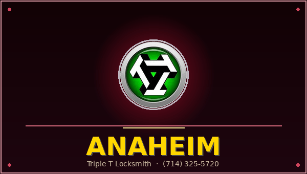 Triple T Locksmith — Anaheim CA — Licensed 24/7 Locksmith — (714) 325-5720